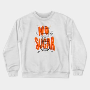 No Sugar Crewneck Sweatshirt